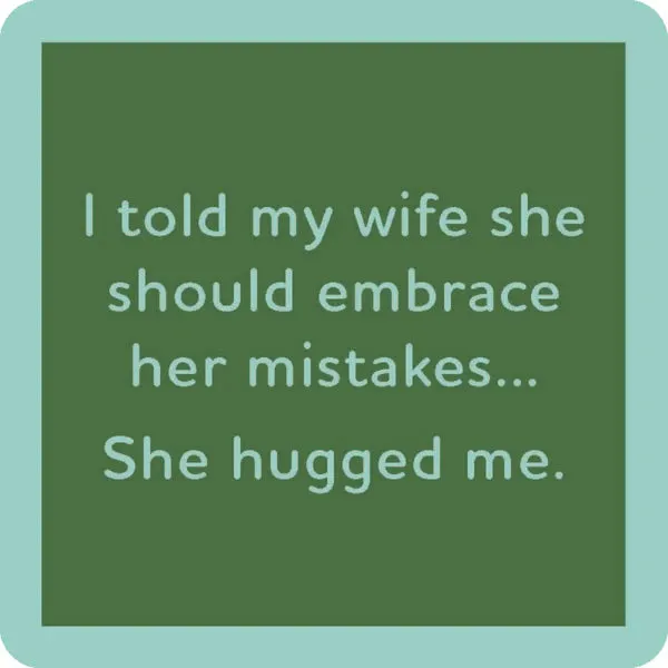Coasters - She Hugged Me